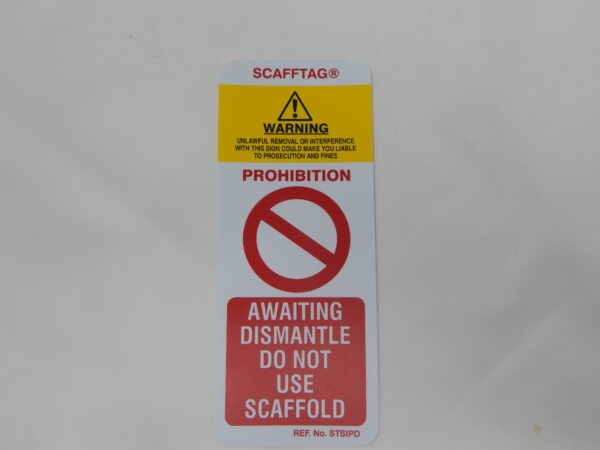 Prohibition, Awaiting Dismantle,  - Do Not Use Scaffold Tag